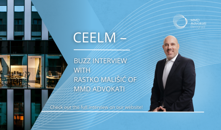 CEELM – Buzz Interview with Rastko Mališić of MMD Advokati