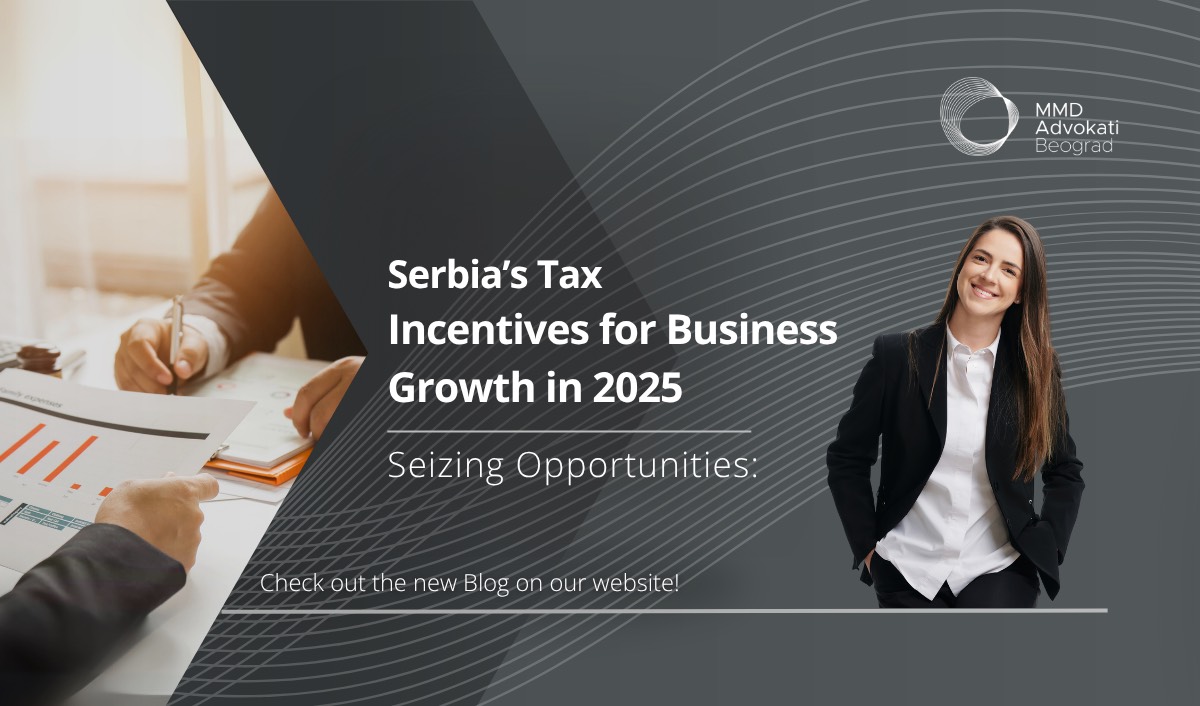 Seizing Opportunities: Serbia’s Tax Incentives for Business Growth in 2025