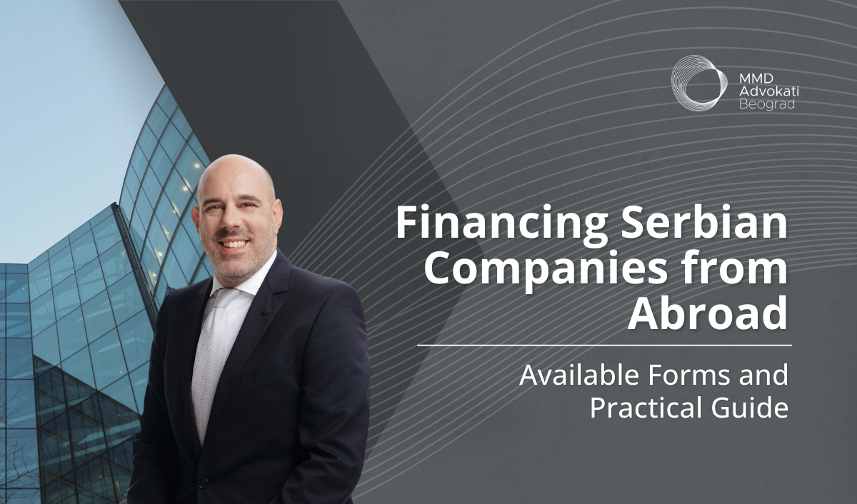 Financing Serbian Companies from Abroad: Available Forms and Practical Guide Financing Serbian Companies from Abroad: Available Forms and Practical Guide